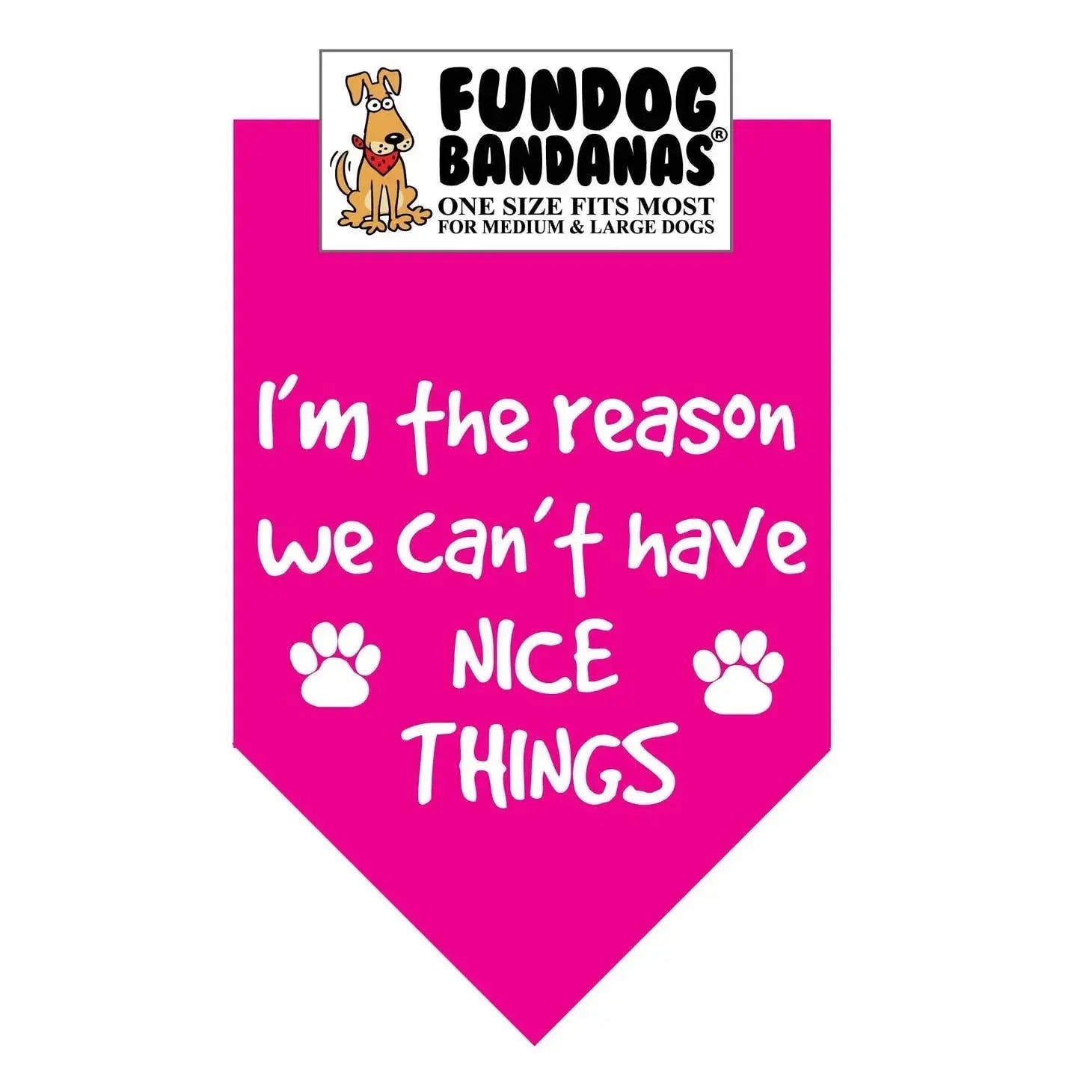 I'M the Reason We Can't Have Nice Things-Made in USA Dog
