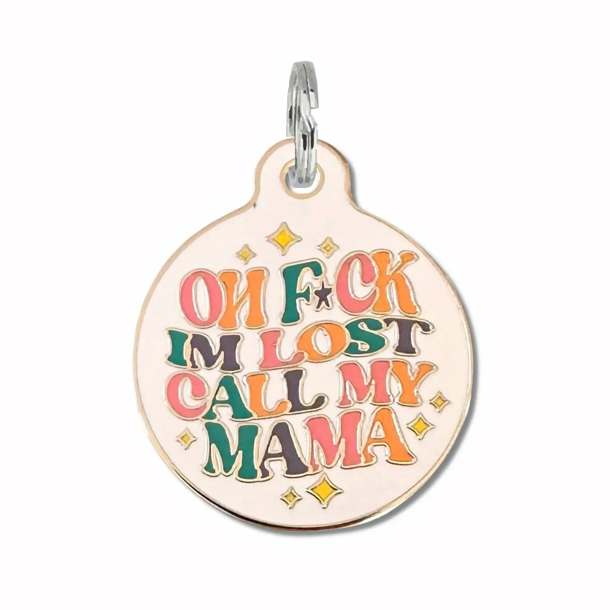Oh F*ck I'm Lost Call Mama - Dog ID Tag or Pet Collar Charm Large Engraved QR Code Dog