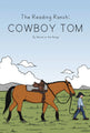 The Reading Ranch: Cowboy Tom