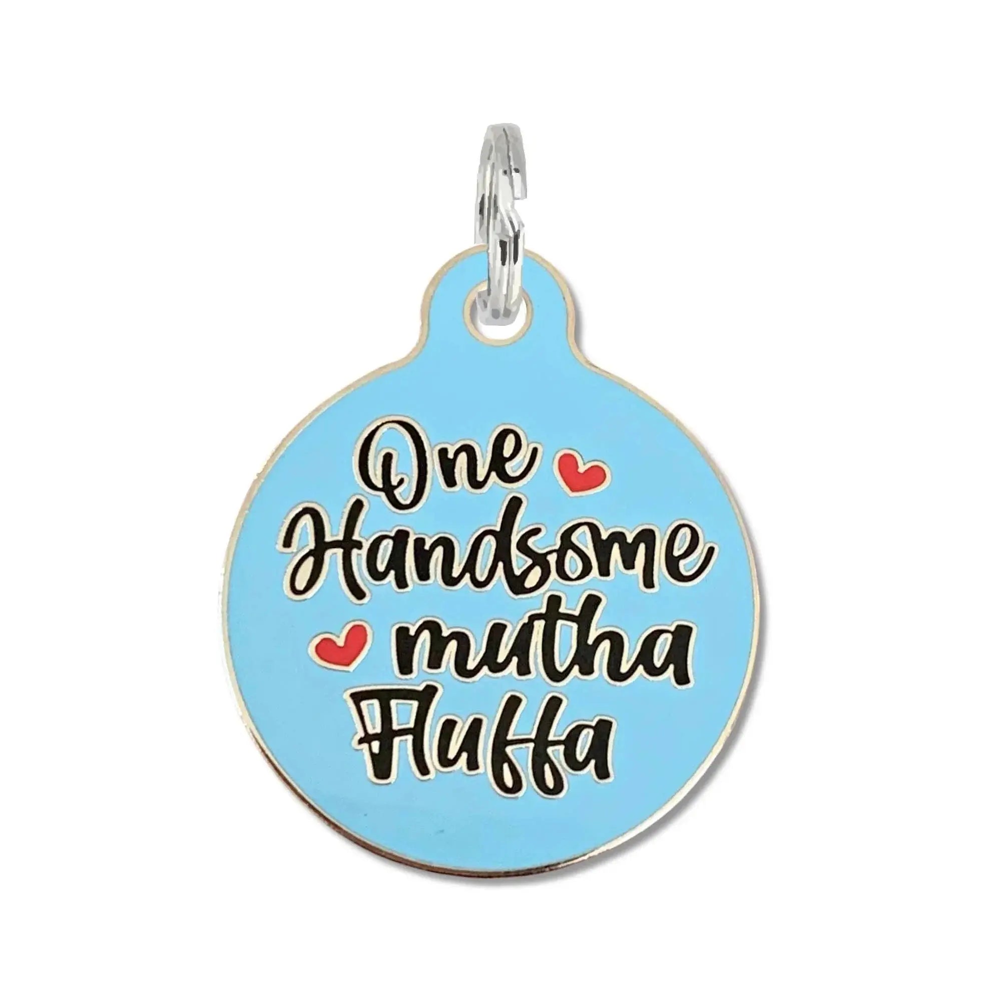 Handsome Mutha Fluffa - Dog Tag Collar Charm or Pet ID Tag Large 1.25 Engraved QR Code Dog