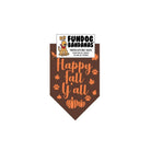 Happy Fall Y'All Bandana - Made in USA Dog