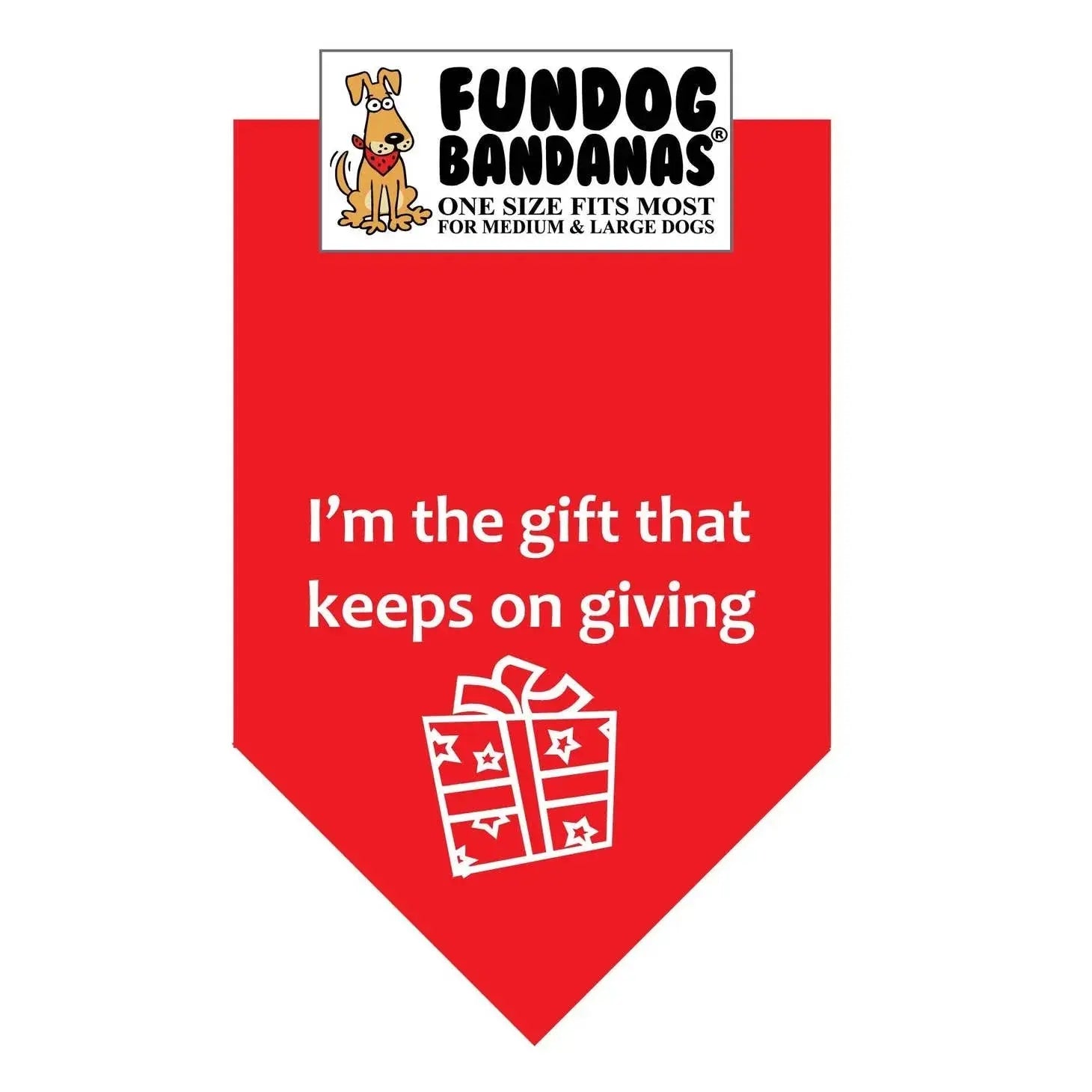 I'M the Gift That Keeps On Giving - Red - Made in USA Dog