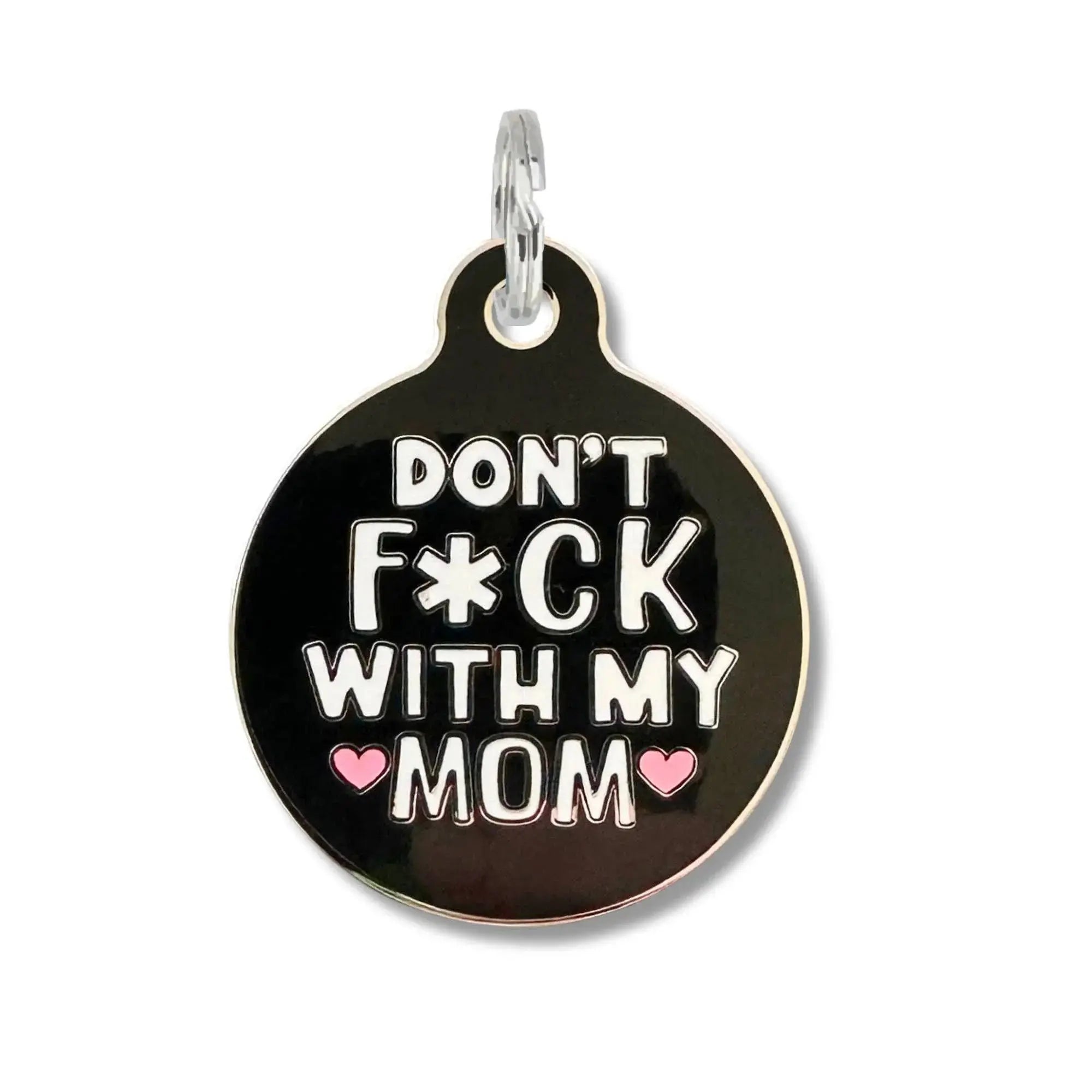 Dog ID Tag w/ Scannable QR Code - Don't F*ck with my Mom Dog
