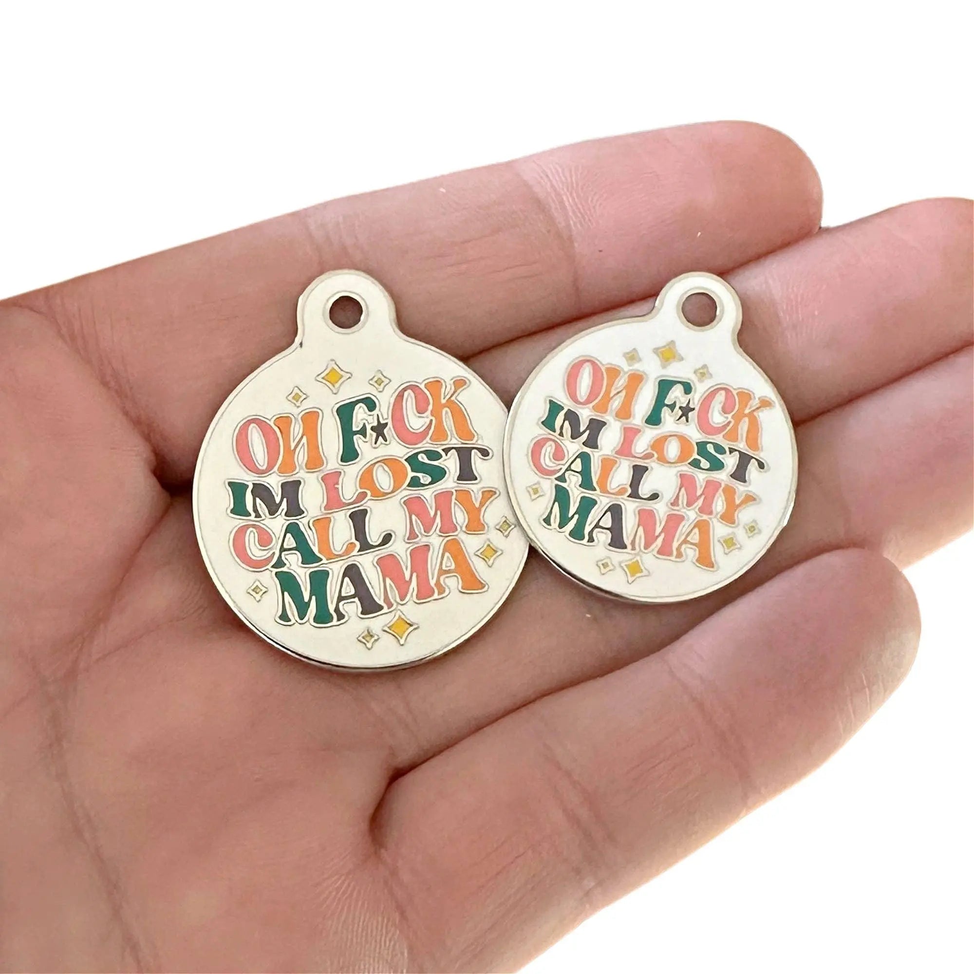 Oh F*ck I'm Lost Call Mama - Dog ID Tag or Pet Collar Charm Dog