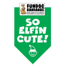 So Elfin Cute Bandana- Made in USA Dog