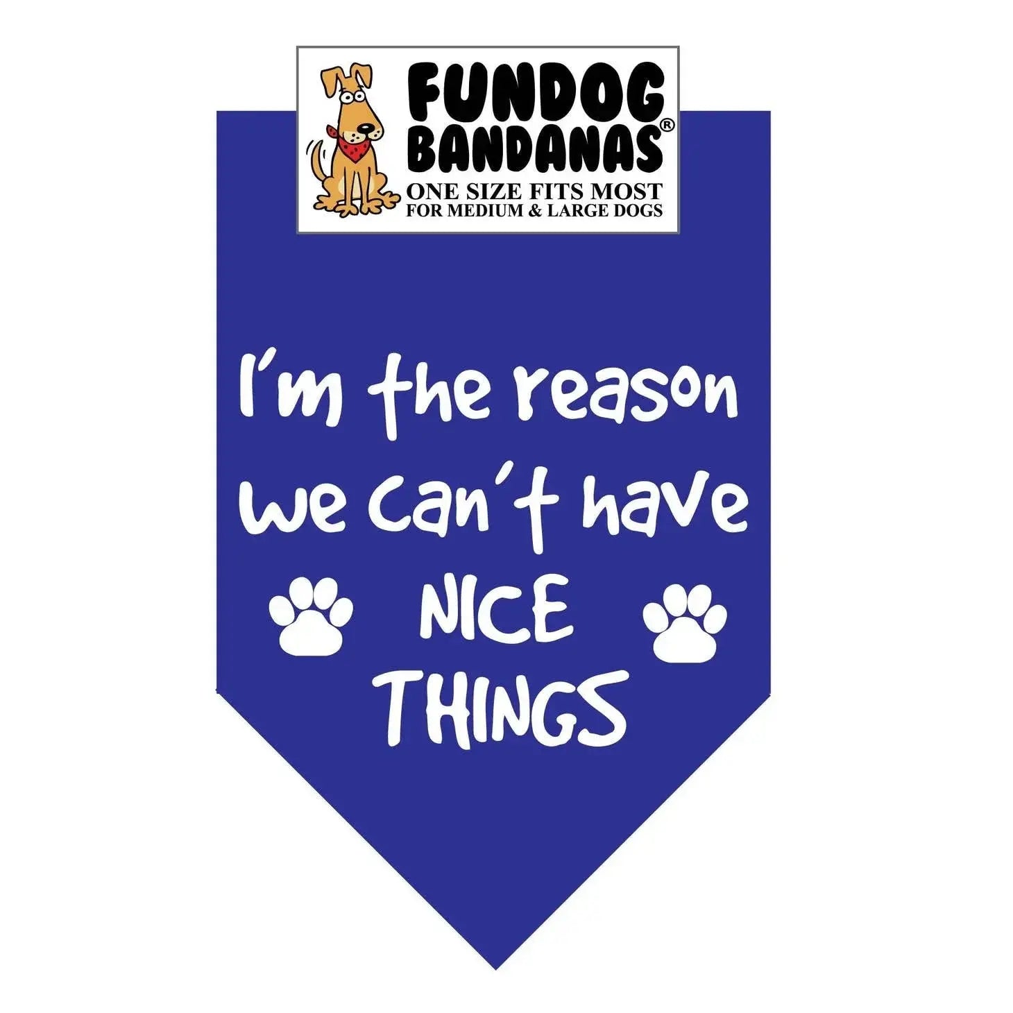 I'M the Reason We Can't Have Nice Things-Made in USA Dog