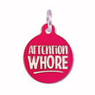 Funny Dog Tag or Collar Charm - Attention Wore Dog