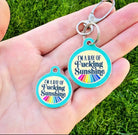 I'm a Ray of Fucking Sunshine - Dog ID Tag or Collar Charm Dog