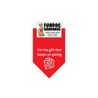 I'M the Gift That Keeps On Giving - Red - Made in USA Dog
